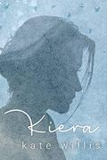 Kiera (Kiera #1) by Kate Willis