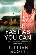 Fast as You Can (An Olivia Thompson Mystery #16) by Jullian Scott