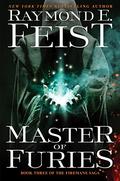 Master of Furies: Book Three of the Firemane Saga by Raymond e feist