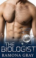 The Biologist (Sexy Scientists Series #2) by Ramona Gray