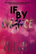 If By Chance (What Will Be) (What Will Be Book Series #3) by Laura Ashley Gallagher