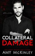 Collateral Damage: A Second Chance Mafia Romance by Amy McKinley