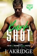 Bank Shot (Hawks Series #3) by J. Akridge