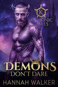 Demons Don't Dare (Demonic Tales #4) by Hannah Walker