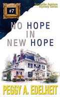 No Hope In New Hope (Samantha Jamison Mystery #7) by Peggy A. Edelheit