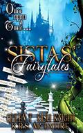 Sistas’ Fairytales (Once Upon A Time... #2) by Kish Knight