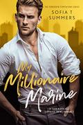 My Millionaire Marine: A Fake Marriage Surprise Twins Romance  (Forbidden Temptations) by Sofia T Summers