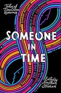 Someone in Time: Tales of Time-Crossed Romance by Sarah Gailey