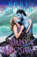 Daisy's Decision by Ruby Dixon