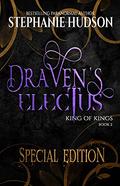 Draven's Electus Special Edition by Stephanie Hudson