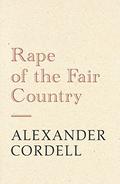 Rape of the Fair Country: The Mortymer Trilogy Book One by Alexander Cordell