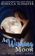 A Wishing Moon (Moon Magic #1) by Sable Hunter