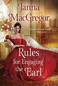 Rules for Engaging the Earl by Janna MacGregor