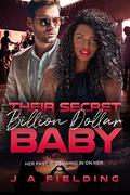 Their Secret Billion Dollar Baby: BWWM, Secret Baby, Billionaire Romance by BWWM Club