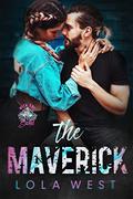 The Maverick: An Enemies to Lovers Rock and Roll Romance (With The Band #1) by Lola West