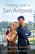 Finding Love in San Antonio by Kimberly Rose Johnson