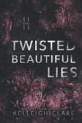 Twisted Beautiful Lies (Hastings Brothers #1) by Kelleigh L. Clare