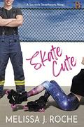 Skate Cute (Sacreola Sweethearts #1) by Melissa J. Roche