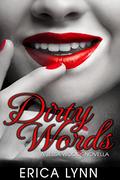 Dirty Words (Jessa Woods #1) by Erica Lynn