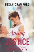 Saving Justice (Heart of the City #1) by Susan Crawford
