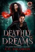 Deathly Dreams (Paranormal Rising #2) by C.C. Solomon