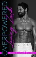 Overpowered: Loving Zack (Obsession #5) by Emma White