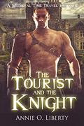 The Tourist and the Knight (Living Past: Medieval #1) by Annie O. Liberty