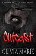 Outcast: A Beauty and the Beast Retell by Olivia Marie