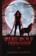Werewolf Defender by Marisa Chenery