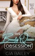 His Beauty Queen Obsession: An Age-Gap Instalove  (His Obsession) by Gia Bailey