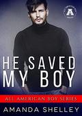 He Saved My Boy by Amanda Shelley