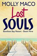 Lost Souls: (Barefoot Bay Resort #9) by Molly Maco