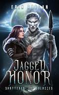 Jagged Honor (Shattered Galaxies #7) by Erin Raegan