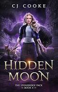Hidden Moon (The Stoneridge Pack #4) by C.J. Cooke