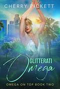 Glitterati Omega: An ABO MPreg Romance (Omega on Top #2) by Cherry Pickett