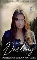 Undecided Destiny (Hot Sulphur Springs #2) by Tami Payton