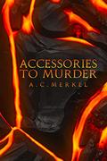 Accessories to Murder (Lady Dreamscapes #5) by A.C. Merkel