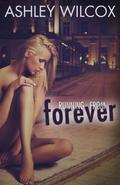 Running From Forever (Forever #4) by Ashley Wilcox