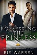 Possessing the Princess, Dark Bratva of Dubai (Global Outlaws Syndicate World #10) by Rie Warren