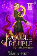Double Trouble: A Reverse Harem Urban Fantasy Paranormal Romance (My Fated Zodiac Harem #3) by Ursula Fleet