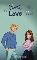 A Hate Like This by Violet Bloom