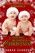 Double Blessings at Christmas by Hannah Schrock