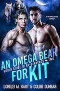 An Omega Bear for Kit by Lorelei M. Hart, Colbie Dunbar
