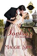 Sophia's Schooling (School of Enlightenment #1) by Maggie Sims