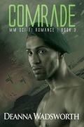 Comrade (MM Sci-Fi Romance #3) by Deanna Wadsworth
