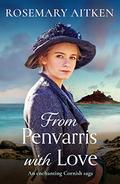 From Penvarris, with Love by Rosemary Aitken