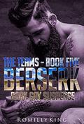 Berserk: A Hurt Comfort Gay Romance (The Teams #5) by Romilly King