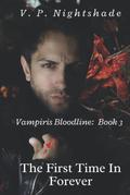The First Time In Forever: (Vampiris Bloodline - A Paranormal Vampire Romance #3) by V.P. Nightshade