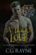 A Tiger's Love (Southern Shifter Clans #2) by C.G. Rayne