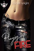 Playing with Fire (The Neon Fishnets #1) by Scarlett Knight
